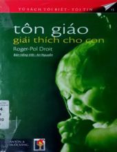 TÔN GIÁO GIẢI THÍCH CHO CON 